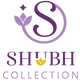 Shubh Collection